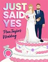Just Said Yes - Juliet James - 9781037402920