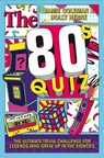 The 80s Quiz - Jamie Coleman ; Holly Herne - 9781037410895