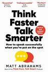 Think Faster, Talk Smarter - Matt Abrahams - 9781037420894