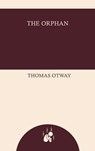 The Orphan - Thomas Otway - 9781037698903