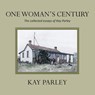 One Woman's Century - Kay Parley - 9781038304889