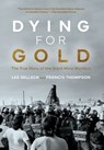 Selleck, L: Dying For Gold - Lee Selleck ; Francis Thompson - 9781038306258