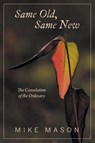 Same Old, Same New - Mike Mason - 9781038312068
