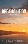 Dreamonition - Thomas P Howie - 9781038319524