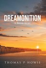 Howie, T: Dreamonition - Thomas P Howie - 9781038319531