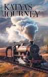 Katya's Journey - Zelda Freedman - 9781038329509