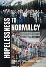 Hopelessness to Normalcy: The Remarkable History of Hemophilia Care in Canada - Man-Chiu Poon - 9781038331724