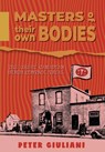 Masters of Their Own Bodies: The Great Canadian Birth Control Trial - Peter Giuliani - 9781038333056