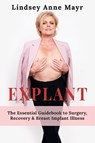 Explant - Lindsey Anne Mayr - 9781038334664