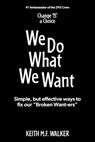 We Do What We Want - Keith M. F. Walker - 9781038336811