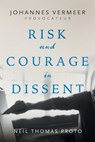 Johannes Vermeer-Provocateur: Risk and Courage in Dissent - Neil Thomas Proto - 9781038343437