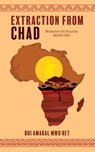Extraction From Chad - Rui Amaral - 9781038354679