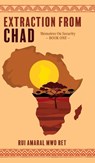 Extraction From Chad - Rui Amaral - 9781038354686
