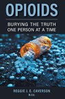 Opioids - Reggie J. E. Caverson - 9781038356604