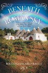 Beneath the Roman Sky - Rocco Giancarlo Racco - 9781038360021
