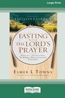 Fasting with The Lord's Prayer - Elmer L. Towns ; Jenetezen Franklin - 9781038757883
