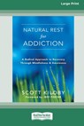 Natural Rest for Addiction - Scott Kiloby - 9781038758132