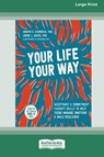 Your Life, Your Way - Joseph V Ciarrochi ; Louise L. Hayes - 9781038758514