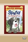 Sparky Helps Mary Make New Friends [Dyslexia-friendly edition] - Caryn Rivadeneira - 9781038763112