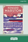 Murder on the Mauretania [Standard Large Print] - Edward Marston - 9781038763204
