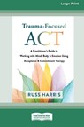 Trauma-Focused ACT - Russ Harris - 9781038774637