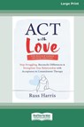 ACT with Love - Russ Harris - 9781038779199