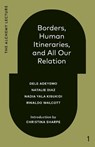 Borders, Human Itineraries, and All Our Relation - Dele Adeyemo ; Natalie Diaz ; Nadia Yala Kisukidi - 9781039009110