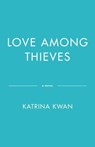 Love Among Thieves - Katrina Kwan - 9781039014114