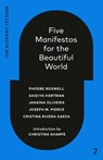 Five Manifestos for the Beautiful World - Phoebe Boswell ; Saidiya Hartman - 9781039055971