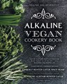 Alkaline Vegan Cookery Book - Kimberly Hunter-Gafur ; Alistair Hunter-Gafur - 9781039114012