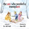 the ant who needed a transplant - Bill Wall - 9781039134614