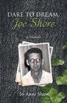 Dare to Dream, Joe Shore - Jo-Anne Shaw - 9781039158573