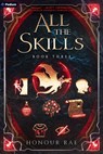 All the Skills 3: A Deck-Building Litrpg - Honour Rae - 9781039470255