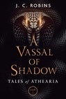 A Vassal of Shadow - J. C. Robins - 9781039485983