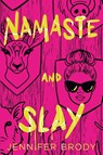 Namaste and Slay - Jennifer Brody - 9781039497276