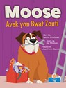 Moose Avek Yon Bwat Zouti (Moose with a Tool Box) - Laurie Friedman - 9781039621909