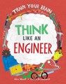 Think Like an Engineer - Alex Woolf - 9781039647695