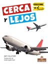 Cerca Y Lejos (Near and Far) - Amy Culliford - 9781039649118
