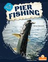 Pier Fishing - Kerri Mazzarella - 9781039662384