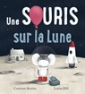 Une Souris Sur La Lune - Corrinne Averiss - 9781039710924