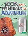 Rocks and Minerals to Aluminum - Robin Johnson - 9781039806870