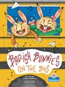 Bad-Ish Bunnies on the Bus - Laurie Friedman - 9781039880207