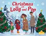 Christmas with Lolly and Pop - Laurie Friedman - 9781039881266