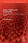 Class, Culture and Community - Bill (Durham University Williamson - 9781041004387