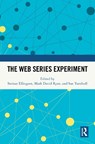 The Web Series Experiment - Steinar Ellingsen ; Mark David Ryan ; Sue (University of Wollongong Turnbull - 9781041012405
