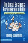 The Small Business Perseverance Guide - Manny Skevofilax - 9781041018421