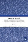 Thanatic Ethics - Bidisha Banerjee ; Judith Misrahi-Barak ; Thomas Lacroix - 9781041024378