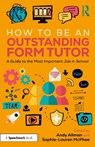 How to Be an Outstanding Form Tutor - Andy Allman ; Sophie-Lauren McPhee - 9781041027874