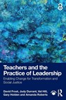 Teachers and the Practice of Leadership - David (University of Cambridge Frost ; Judy (Canterbury Christ Church University Durrant ; Val (retired Headteacher Hill ; Gary Holden - 9781041032717
