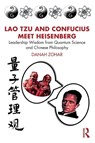 Lao Tzu and Confucius Meet Heisenberg - Danah Zohar - 9781041033127
